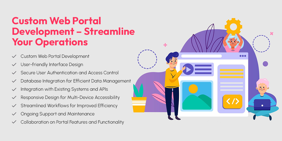 Streamline Your Operations with Custom Web Portal Development